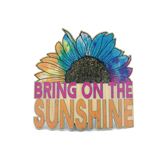 Bring on the Sunshine Wood Sticker