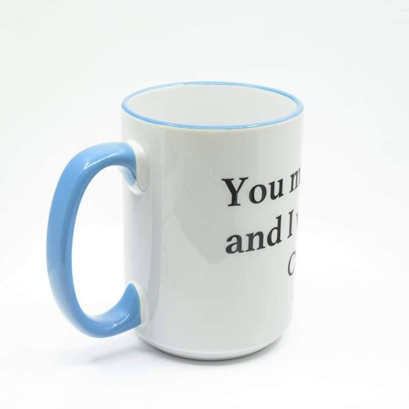 You may all go to Hell, and I will enjoy my coffee - Davy Crockett Coffee Mug, Large Print | Wimberley Puzzle Company