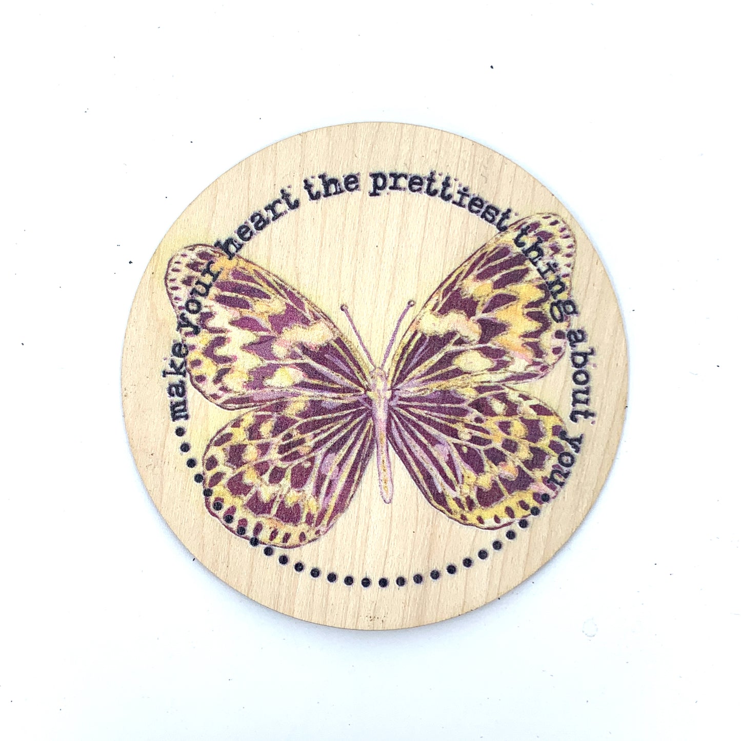 Make Your Heart The Prettiest Thing, Butterfly Wood Sticker
